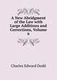 A New Abridgment of the Law with Large Additions and Corrections, Volume 6, Charles Edward Dodd 
