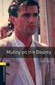 Oxford Bookworms Library: Mutiny on the Bounty: Level 1: 400-Word Vocabulary, Tim Vicary 