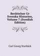 Berattelser Ur Svenska Historien, Volume 7 (Swedish Edition), Carl Georg Starback 