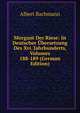 Morgant Der Riese: In Deutscher Ubersetzung Des Xvi. Jahrhunderts, Volumes 188-189 (German Edition), Albert Bachmann 