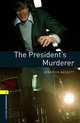 Oxford Bookworms Library: The President's Murder: Level 1: 400-Word Vocabulary, Jennifer Bassett 