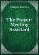 The Prayer-Meeting Assistant, Samuel Backus 