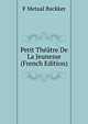 Petit Theatre De La Jeunesse (French Edition), F Metaal Backker 