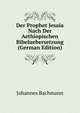 Der Prophet Jesaia Nach Der Aethiopischen Bibeluebersetzung (German Edition), Johannes Bachmann 