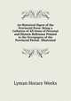 An Historical Digest of the Provincial Press: Being a Collation of All Items of Personal and Historic Reference Printed in the Newspapers of the Provincial Period . Illustrated, Lyman Horace Weeks 