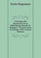 Catalogue Des Manuscrits De La Bibliotheque Royale De Belgique .: Ecriture Sante Et Liturgie. 1901 (French Edition), Emile Wagemans 