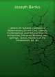 Letters On Iceland: Containing Observations On the Civil, Literary, Ecclesiastical, and Natural History; Antiquities, Volcanos, Basaltes, Hot Springs; . Dress, Manners of the Inhabitants, &c. &c, Joseph Banks 