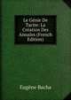 Le Genie De Tacite: La Creation Des Annales (French Edition), Eugene Bacha 