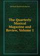 The Quarterly Musical Magazine and Review, Volume 1, Richard Mackenzie Bacon 