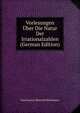 Vorlesungen Uber Die Natur Der Irrationalzahlen (German Edition), Paul Gustav Heinrich Bachmann 