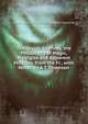 The Occult Sciences, the Philosophy of Magic, Prodigies and Apparent Miracles. from the Fr., with Notes, by A.T. Thomson, Anne Joseph Euseb Baconniere-Salverte 
