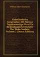 Vaderlandsche Geographie: Of, Nieuwe Tegenwoordige Staat En Hedendaagsche Historie Der Nederlanden, Volume 2 (Dutch Edition), Willem Albert Bachiene 