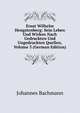 Ernst Wilhelm Hengstenberg: Sein Leben Und Wirken Nach Gedruckten Und Ungedruckten Quellen, Volume 3 (German Edition), Johannes Bachmann 