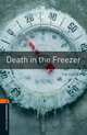 Oxford Bookworms Library: Death in the Freezer: Level 2: 700-Word Vocabulary, Tim Vicary 