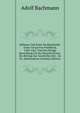 Bohmen Und Seine Nachbarlander Unter Georg Von Podiebrad, 1458-1461, Und Des Konigs Bewerbung Um Sie Deusche Krone: Ein Beitrag Zur Geschichte Der . Im Xv. Jahrhunderte (German Edition), Adolf Bachmann 
