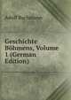 Geschichte Bohmens, Volume 1 (German Edition), Adolf Bachmann 