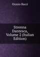 Strenna Dantesca, Volume 2 (Italian Edition), Orazio Bacci 