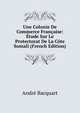 Une Colonie De Commerce Francaise: Etude Sur Le Protectorat De La Cote Somali (French Edition), Andre Bacquart 