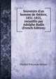 Souvenirs d'un homme de th??tre, 1831-1855, recueillis par Adolphe Badin (French Edition), Charles Polycarpe Sechan 