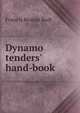Dynamo tenders' hand-book, Francis Beatus Badt 