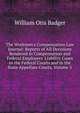 The Workmen's Compensation Law Journal: Reports of All Decisions Rendered in Compensation and Federal Employers' Liability Cases in the Federal Courts and in the State Appellate Courts, Volume 5, William Otis Badger 