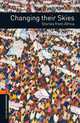 Oxford Bookworms Library: Changing their Skies: Stories from Africa: Level 2: 700-Word Vocabulary, Steve Chimombo, M. G. Vassanji 
