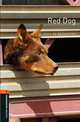Oxford Bookworms Library: Red Dog: Level 2: 700-Word Vocabulary Level 2, Louis de Bernieres 