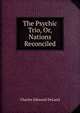 The Psychic Trio, Or, Nations Reconciled, Charles Edmund DeLand 