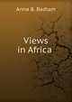 Views in Africa ., Anna B. Badlam 