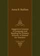 Suggestive Lessons in Language and Reading for Primary Schools: A Manual for Teachers, Anna B. Badlam 
