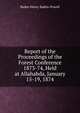 Report of the Proceedings of the Forest Conference 1873-74, Held at Allahabda, January 15-19, 1874, Baden Henry Baden-Powell 