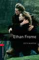 Oxford Bookworms Library: Ethan Frome: Level 3: 1000-Word Vocabulary, Edith Wharton 