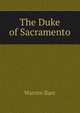 The Duke of Sacramento, Warren Baer 