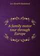 A family motor tour through Europe, Leo Hendrik Baekeland 