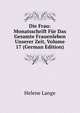 Die Frau: Monatsschrift Fur Das Gesamte Frauenleben Unserer Zeit, Volume 17 (German Edition), Helene Lange 