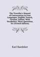 The Traveller's Manual of Conversation in Four Languages, English, French, German, Italian: With Vocabulary, Short Questions, Etc (French Edition), Karl Baedeker 