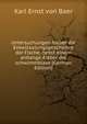 Untersuchungen A?ber die Entwickelungsgeschichte der Fische, nebst einem anhange A?ber die schwimmblase (German Edition), Karl Ernst von Baer 