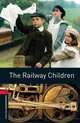 Oxford Bookworms Library: The Railway Children: Level 3: 1000-Word Vocabulary, Edith Nesbit 