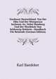 Nordwest-Deutschland: Von Der Elbe Und Der Westgrenze Sachsens An, Nebst Hamburg Und Der Westkuste Von Schleswig-Holstein : Handbuch Fur Reisende (German Edition), Karl Baedeker 