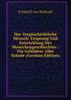 Der Vorgeschichtliche Mensch: Ursprung Und Entwicklung Des Menschengeschlechtes : Fur Gebildete Aller Stande (German Edition), Friedrich Von Hellwald 