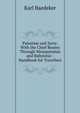 Palestine and Syria: With the Chief Routes Through Mesopotamia and Babylonis : Handbook for Travellers, Karl Baedeker 