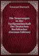 Die Neuerungen in Der Tarifgemeinschaft Der Deutschen Buchdrucker (German Edition), Emanuel Baensch 