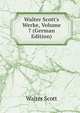 Walter Scott's Werke, Volume 7 (German Edition), Walter Scott 