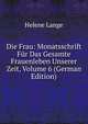 Die Frau: Monatsschrift Fur Das Gesamte Frauenleben Unserer Zeit, Volume 6 (German Edition), Helene Lange 
