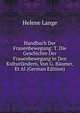 Handbuch Der Frauenbewegung: T. Die Geschichte Der Frauenbewegung in Den Kulturlandern, Von G. Baumer, Et Al (German Edition), Helene Lange 