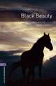 Oxford Bookworms Library: Black Beauty: Level 4: 1400-Word Vocabulary, Anna Sewell, John Escott 