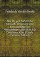 Der Vorgeschichtliche Mensch: Ursprung Und Entwicklung Des Menschengeschlechtes. Fur Gebildete Aller Stande (German Edition), Friedrich von Hellwald 