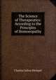 The Science of Therapeutics: According to the Principles of Homoeopathy, Charles Julius Hempel 