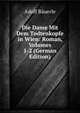 Die Dame Mit Dem Todtenkopfe in Wien: Roman, Volumes 1-2 (German Edition), Adolf Bauerle 