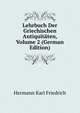 Lehrbuch Der Griechischen Antiquitaten, Volume 2 (German Edition), Karl Friedrich Hermann 